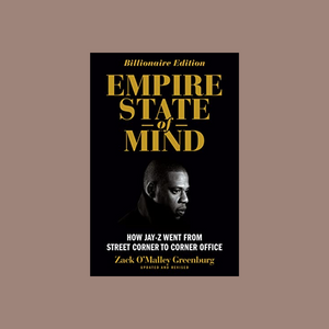 Empire State of Mind (How Jay-Z went from Street Corner to Corner Office)