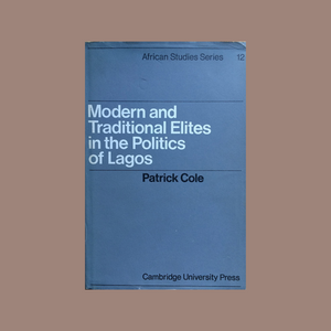 The Modern and Traditional Elites in the Politics of Lagos