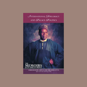 The Memoirs of an African Prince - International Diplomacy and Palace Politics