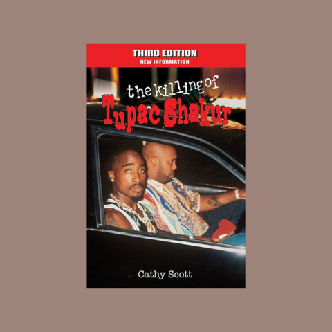 The Killing of Tupac Shakur - Who Did it and Why?